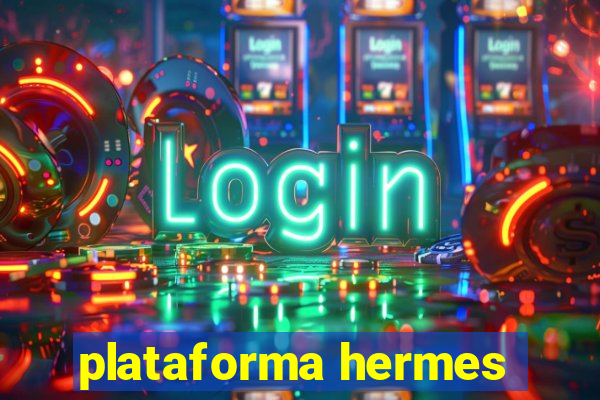 plataforma hermes